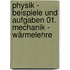 Physik - Beispiele und Aufgaben 01. Mechanik - Wärmelehre