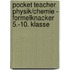 Pocket Teacher Physik/Chemie - Formelknacker 5.-10. Klasse