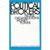Political Brokers: People, Organizations, Money, And Power door National Journal