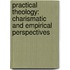 Practical Theology: Charismatic And Empirical Perspectives