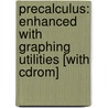 Precalculus: Enhanced With Graphing Utilities [With Cdrom] door Iii Sullivan Michael