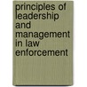 Principles of Leadership and Management in Law Enforcement door Michael L. Birzer