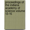 Proceedings of the Indiana Academy of Science Volume 13-15 door Indiana Academy of Science