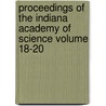 Proceedings of the Indiana Academy of Science Volume 18-20 door Indiana Academy of Science
