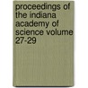 Proceedings of the Indiana Academy of Science Volume 27-29 door Indiana Academy of Science