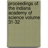 Proceedings of the Indiana Academy of Science Volume 31-32 door Indiana Academy of Science