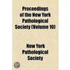 Proceedings of the New York Pathological Society Volume 10 door New York Pathological Society