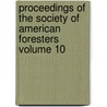 Proceedings of the Society of American Foresters Volume 10 door Society Of American Foresters
