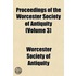 Proceedings of the Worcester Society of Antiquity Volume 4