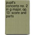Pupil's Concerto No. 2 in G Major, Op. 13: Score and Parts