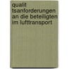 Qualit Tsanforderungen An Die Beteiligten Im Lufttransport by Michael Schmidt