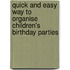 Quick and Easy Way to Organise Children's Birthday Parties