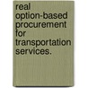 Real Option-Based Procurement For Transportation Services. by Mei-Ting Tsai