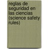 Reglas De Seguridad En Las Ciencias (Science Safety Rules) door Kelli L. Hicks