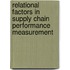 Relational Factors in Supply Chain Performance Measurement