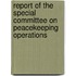 Report of the Special Committee on Peacekeeping Operations