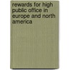 Rewards for High Public Office in Europe and North America door B. Guy Peters