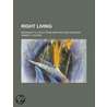 Right Living; Messages to Youth from Men Who Have Achieved door Homer H. Cooper