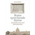 Roms Sprechende Steine: Inschriften Aus Zwei Jahrtausenden