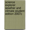 Science Explorer Weather and Climate Student Edition 2007c by Michael J. Padilla