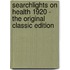 Searchlights On Health 1920 - The Original Classic Edition