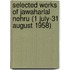 Selected Works of Jawaharlal Nehru (1 July-31 August 1958)