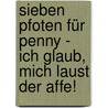 Sieben Pfoten für Penny - Ich glaub, mich laust der Affe! door Thomas C. Brezina