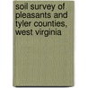 Soil Survey of Pleasants and Tyler Counties, West Virginia door United States Government