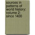 Sources in Patterns of World History: Volume 2: Since 1400