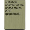 Statistical Abstract Of The United States 2012 (Paperback) by Census Bureau