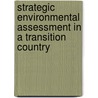 Strategic Environmental Assessment in a Transition Country door Tatsiana Palchekh