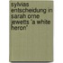 Sylvias Entscheidung in Sarah Orne Jewetts 'a White Heron'