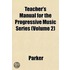 Teacher's Manual for the Progressive Music Series Volume 1