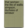 That Woman: The Life Of Wallis Simpson, Duchess Of Windsor door Anne Sebba
