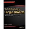 The Definitive Guide to Google AdWords, AdSense, and AdMob by Lori Calcott