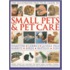 The Illustrated Practical Guide To Small Pets And Pet Care