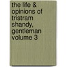 The Life & Opinions of Tristram Shandy, Gentleman Volume 3 door Laurence Sterne