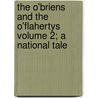 The O'Briens and the O'Flahertys Volume 2; A National Tale door Lady Morgan