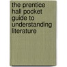 The Prentice Hall Pocket Guide to Understanding Literature door Derek Soles