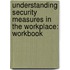 Understanding Security Measures in the Workplace: Workbook