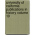 University of California Publications in History Volume 10