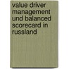 Value Driver Management und Balanced Scorecard in Russland door Roland Jacobi