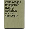 Volkeswagen Transporter (Type 2) Workshop Manual 1963-1967 door Volkswagen of America