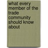 What Every Member of the Trade Community Should Know about door United States Government