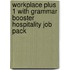 Workplace Plus 1 with Grammar Booster Hospitality Job Pack