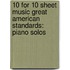 10 For 10 Sheet Music Great American Standards: Piano Solos