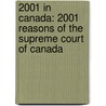 2001 In Canada: 2001 Reasons Of The Supreme Court Of Canada by Books Llc
