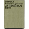 Alternative Finanzierungsformen Vor Demhintergrund Basel Ii by Schwarz Marina