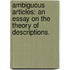 Ambiguous Articles: An Essay On The Theory Of Descriptions.