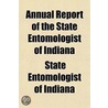 Annual Report of the State Entomologist of Indiana Volume 4 door State Entomologist of Indiana